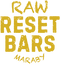 Raw Reset Bars - Home